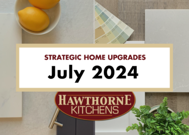 Strategic Home Upgrades - July 2024