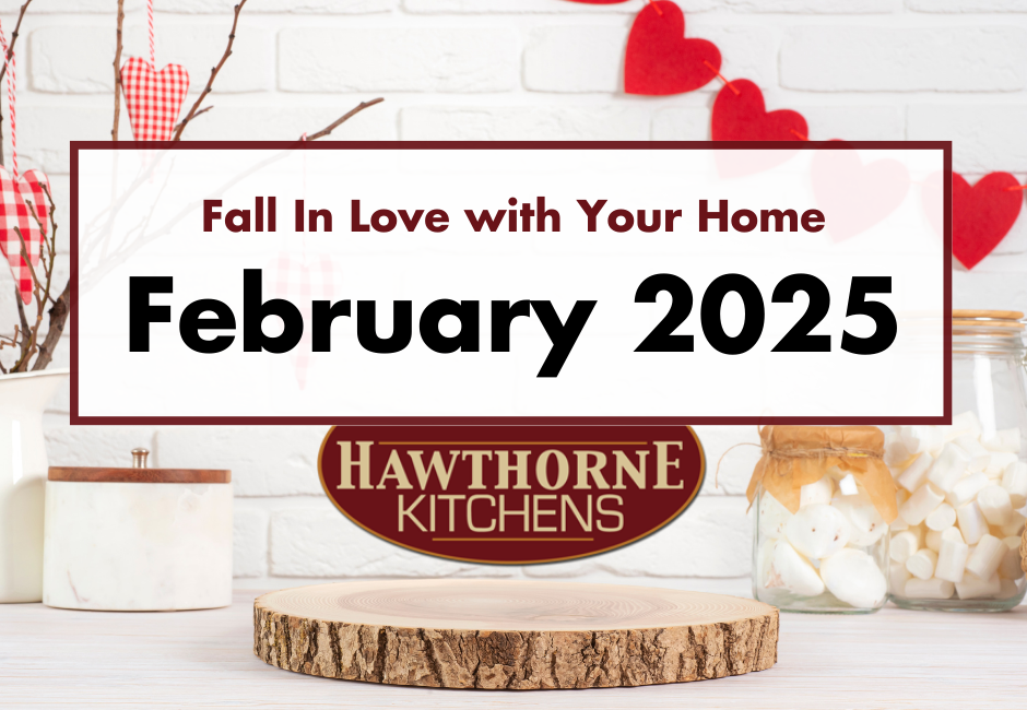 fall in love with your home February 2025